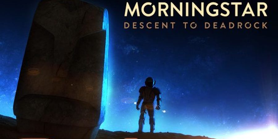 Katso lähemmin Morningstar: Descent to Deadrock